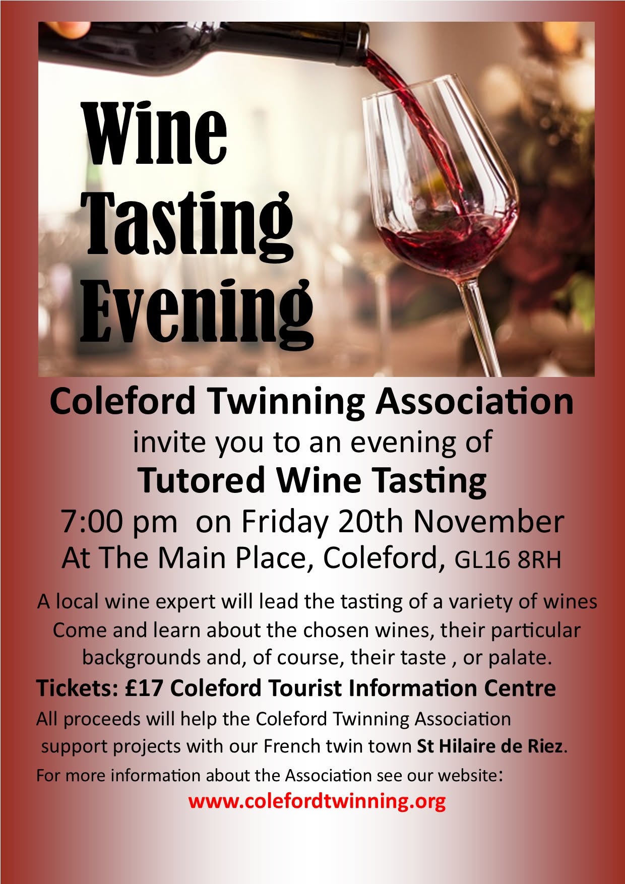 Wine Tasting Evening with Coleford Twinning Asssociation. 20th November at 7pm. The Main Place, coleford. Tickets £17 from Coleford Tourist Information Centre. 